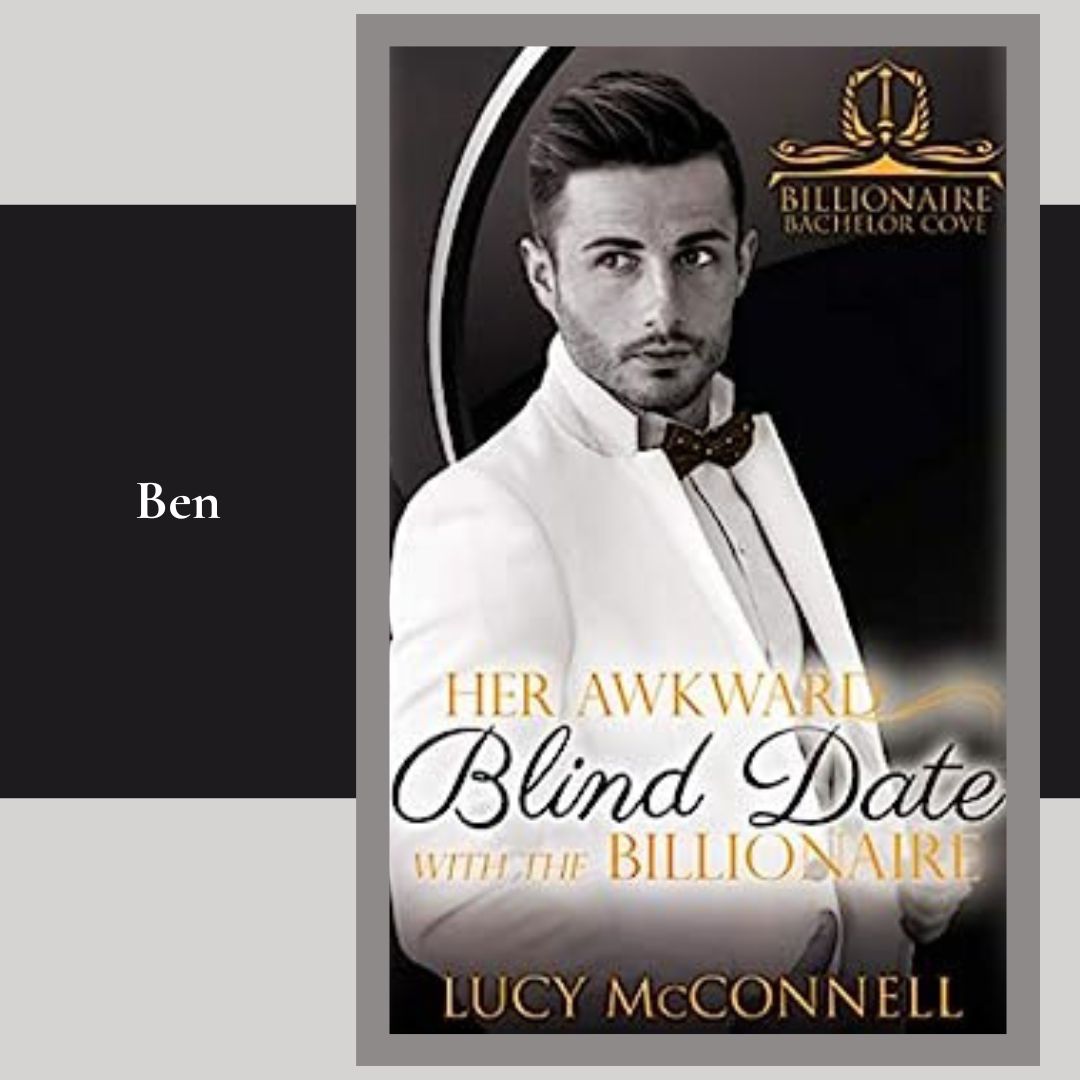 Book cover of Her Awkward Blind Date with the Billionaire by Lucy McConnell, featuring a man in a white tuxedo with a bow tie, portraying billionaire character Ben from the Billionaire Bachelor Cove series.